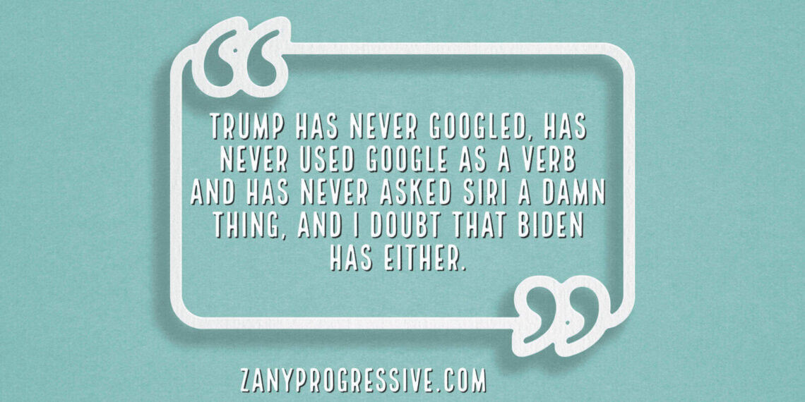 Trump biden google siri quote