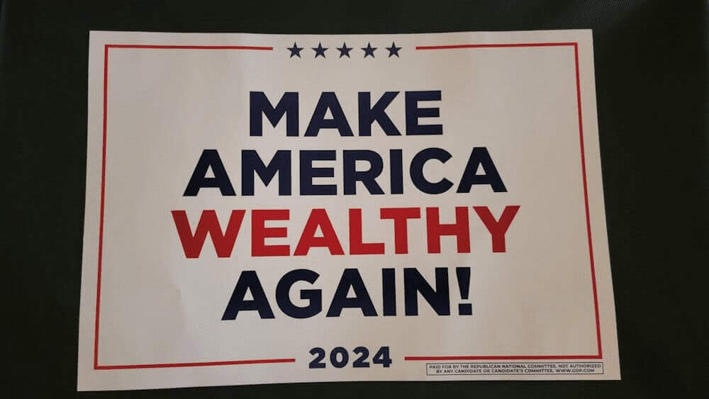 Rnc item collected by smithsonian curators. A sign that says: make america wealthy again