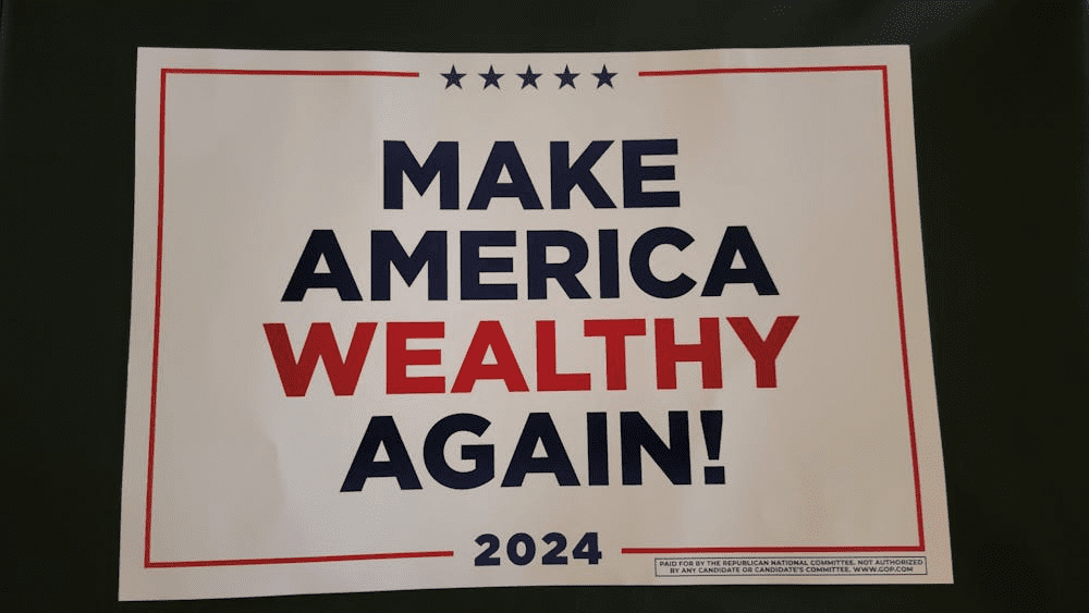 RNC item collected by Smithsonian curators. A sign that says: Make America Wealthy Again