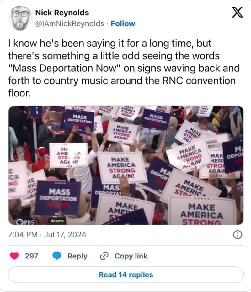 Immigration border: screenshot of an x post about the mass deportation now signs at the 2024 rnc.