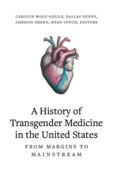 Gender-affirming care is not new history of transgender medicine book cover