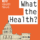 What the Health? Podcast